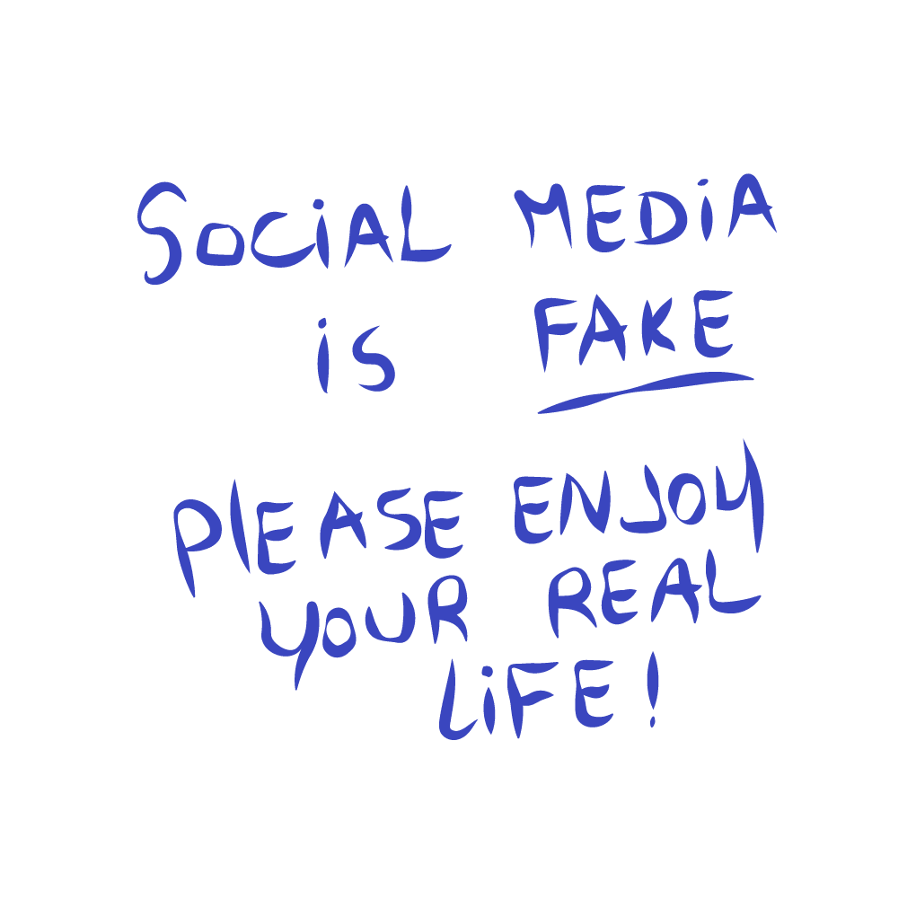Social Media Is Fake – Enjoy Your Real Life | Minimalist Quote Poster