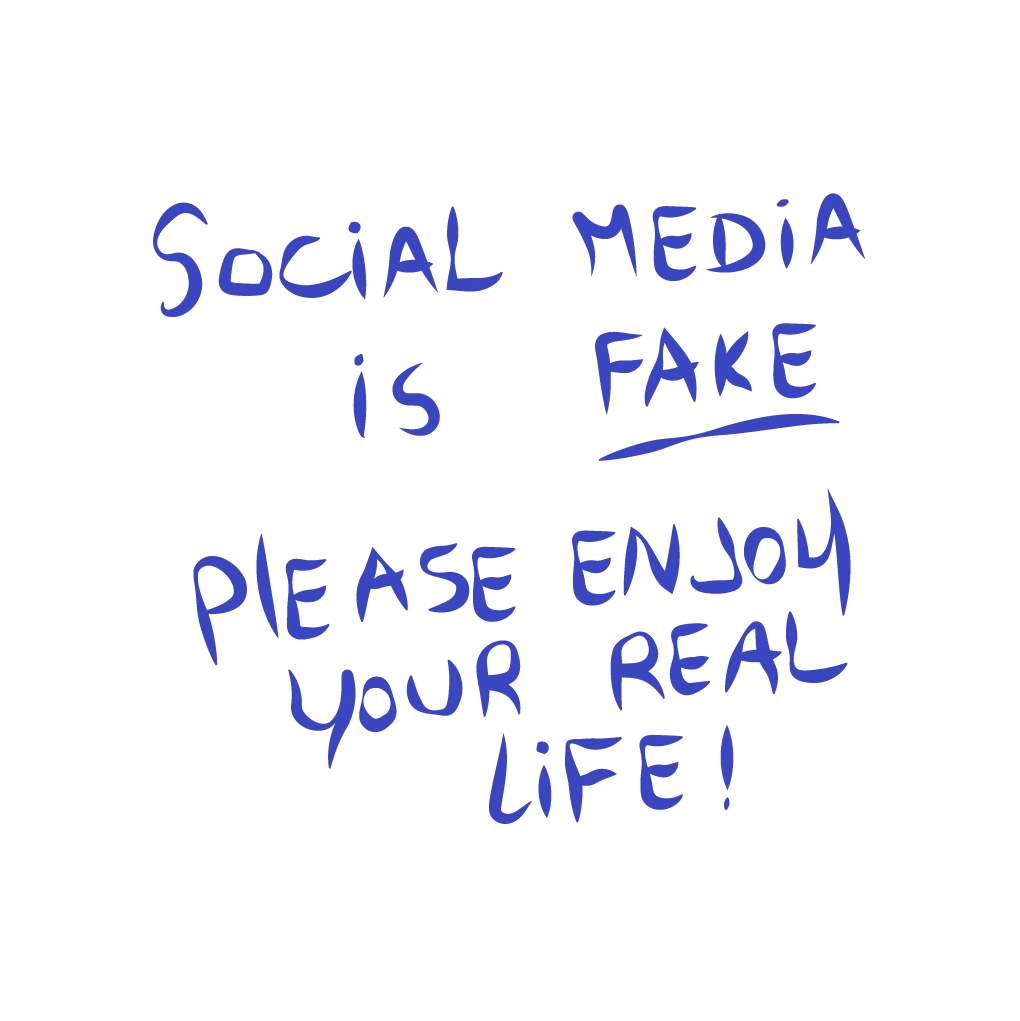 Social Media Is Fake – Enjoy Your Real Life | Minimalist Quote Poster