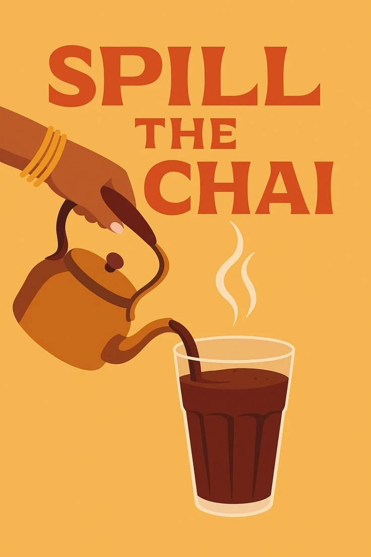 SPILL THE CHAI