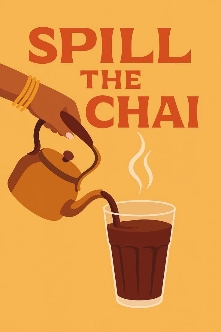 spill the chai